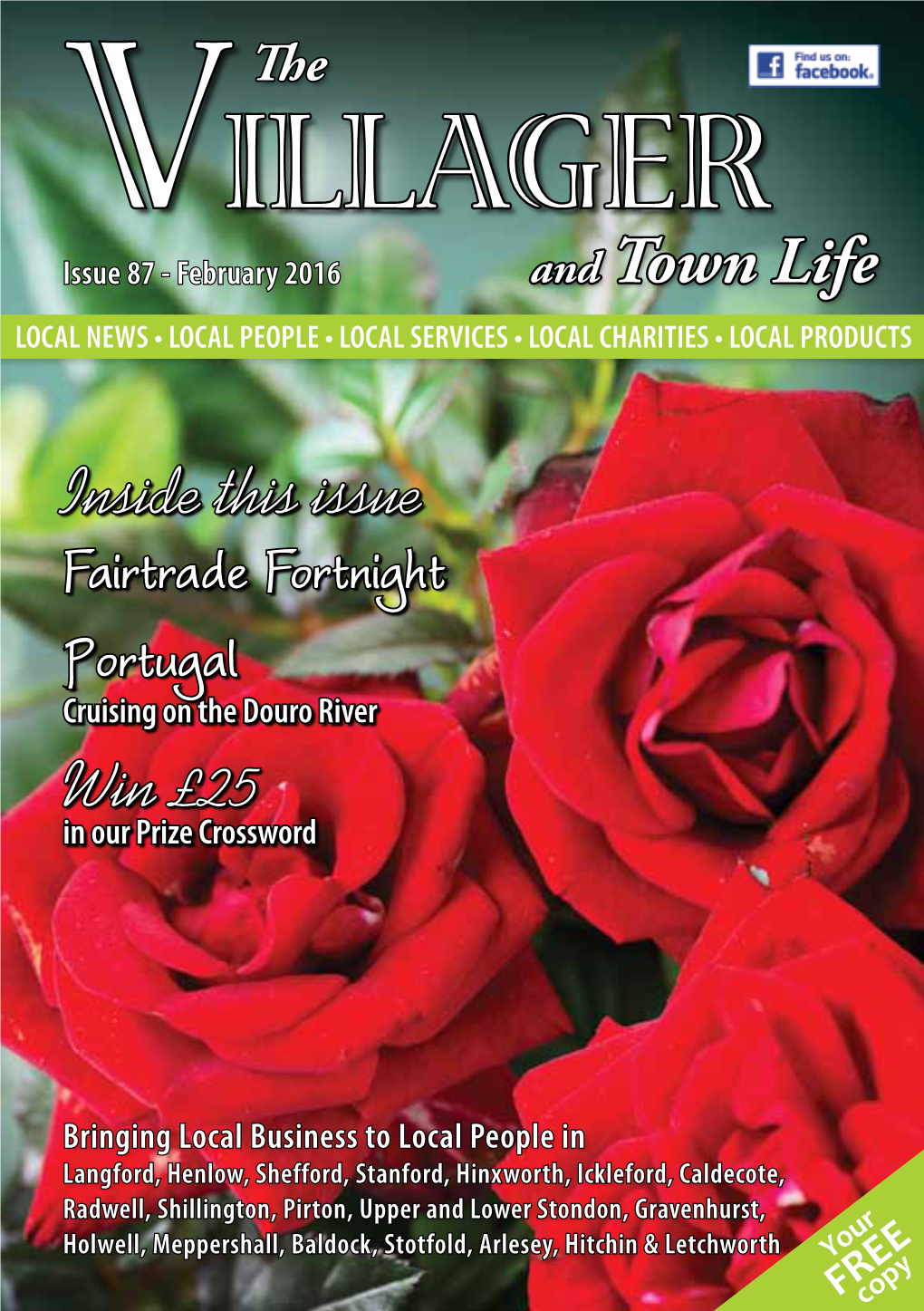 VILLAGER Issue 87 - February 2016 and Town Life LOCAL NEWS • LOCAL PEOPLE • LOCAL SERVICES • LOCAL CHARITIES • LOCAL PRODUCTS