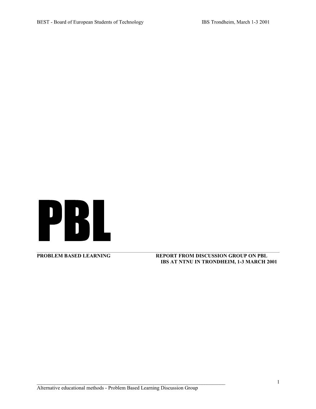 Problem Based Learning Report from Discussion Group on Pbl