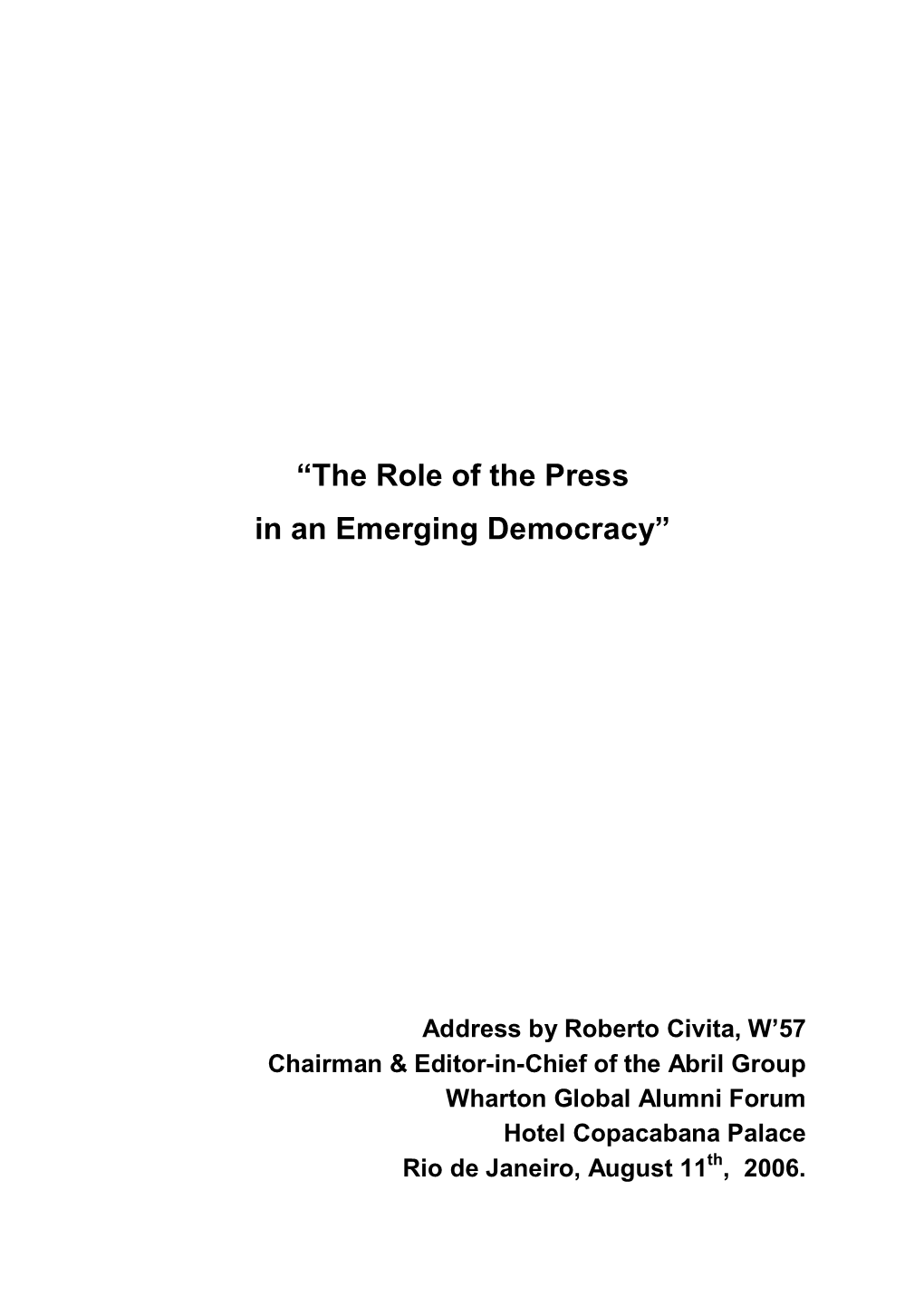 “The Role of the Press in an Emerging Democracy”