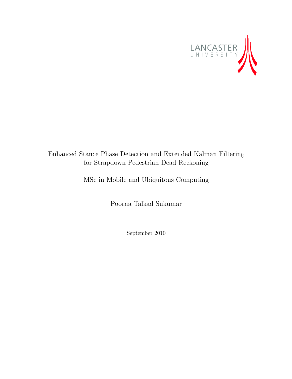 Enhanced Stance Phase Detection and Extended Kalman Filtering for Strapdown Pedestrian Dead Reckoning Msc in Mobile and Ubiquito