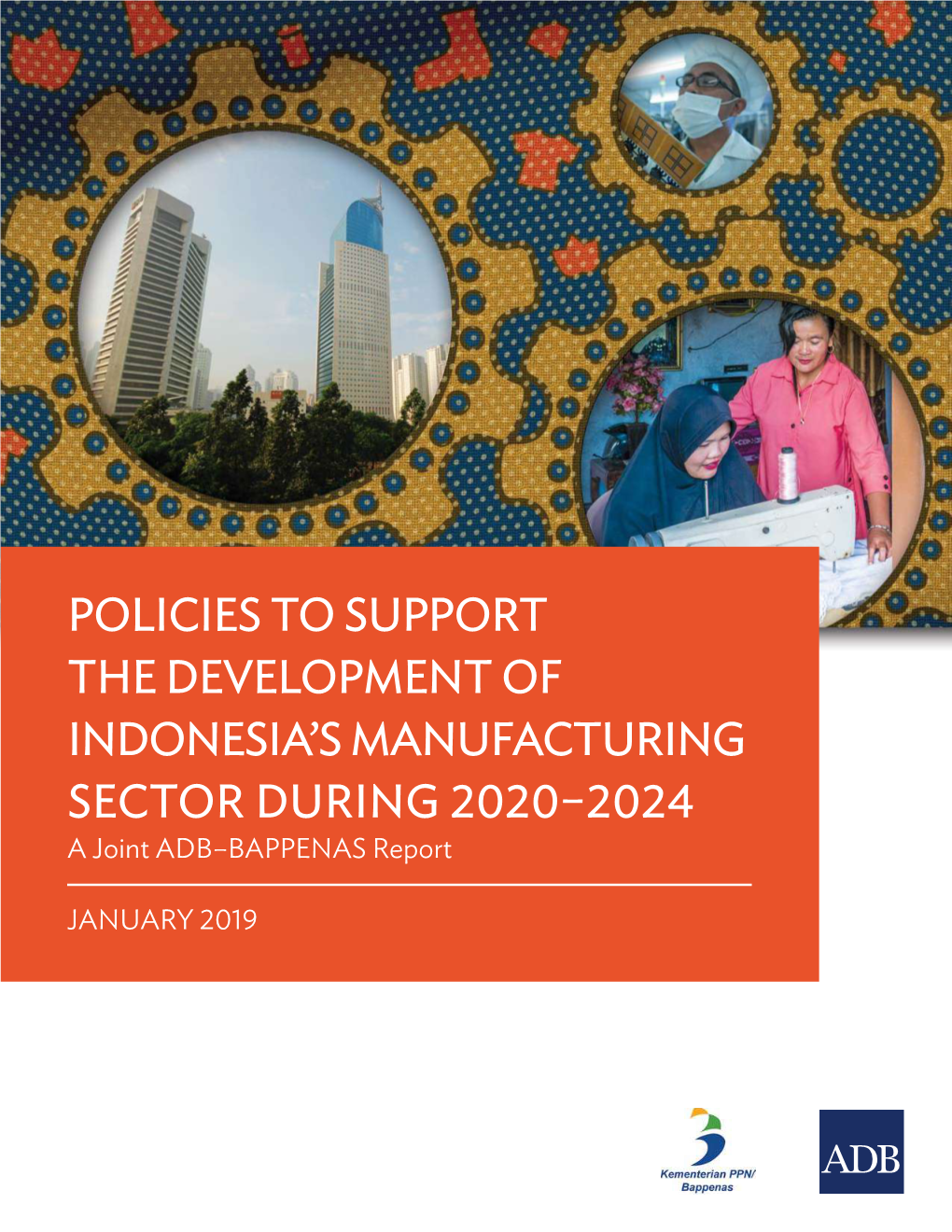 Policies to Support the Development of Indonesia's Manufacturing