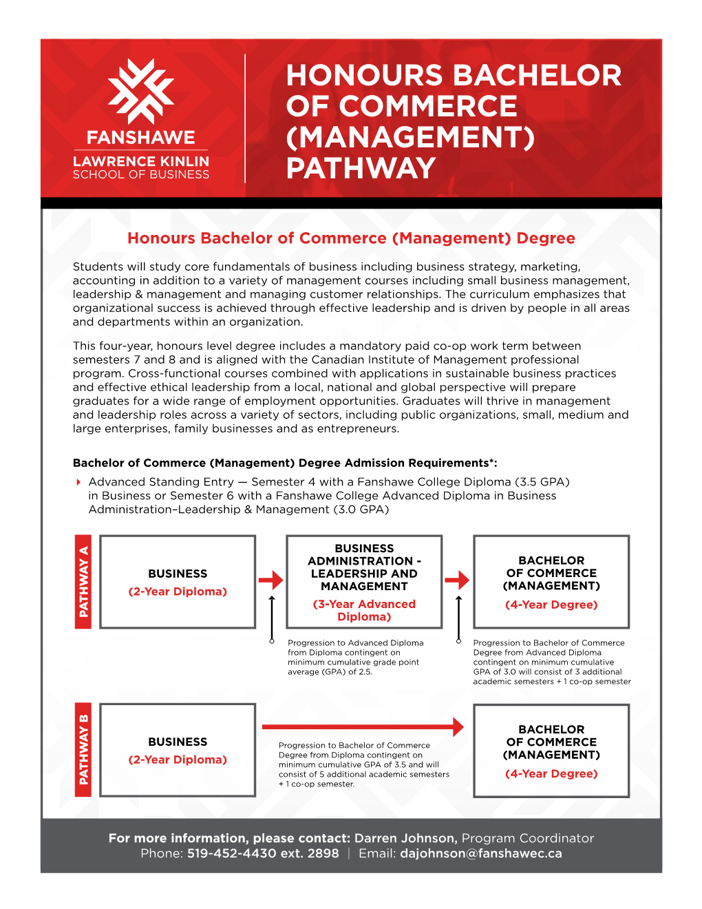 Fanshawe College Diploma (3.5 GPA) in Business Or Semester 6 with a Fanshawe College Advanced Diploma in Business Administration–Leadership & Management (3.0 GPA)