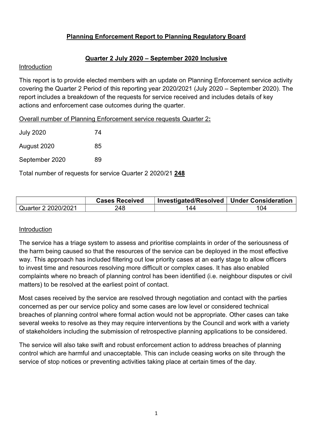 Planning Enforcement Report to Planning Regulatory Board Quarter 2 July 2020 – September 2020 Inclusive Introduction This Repo