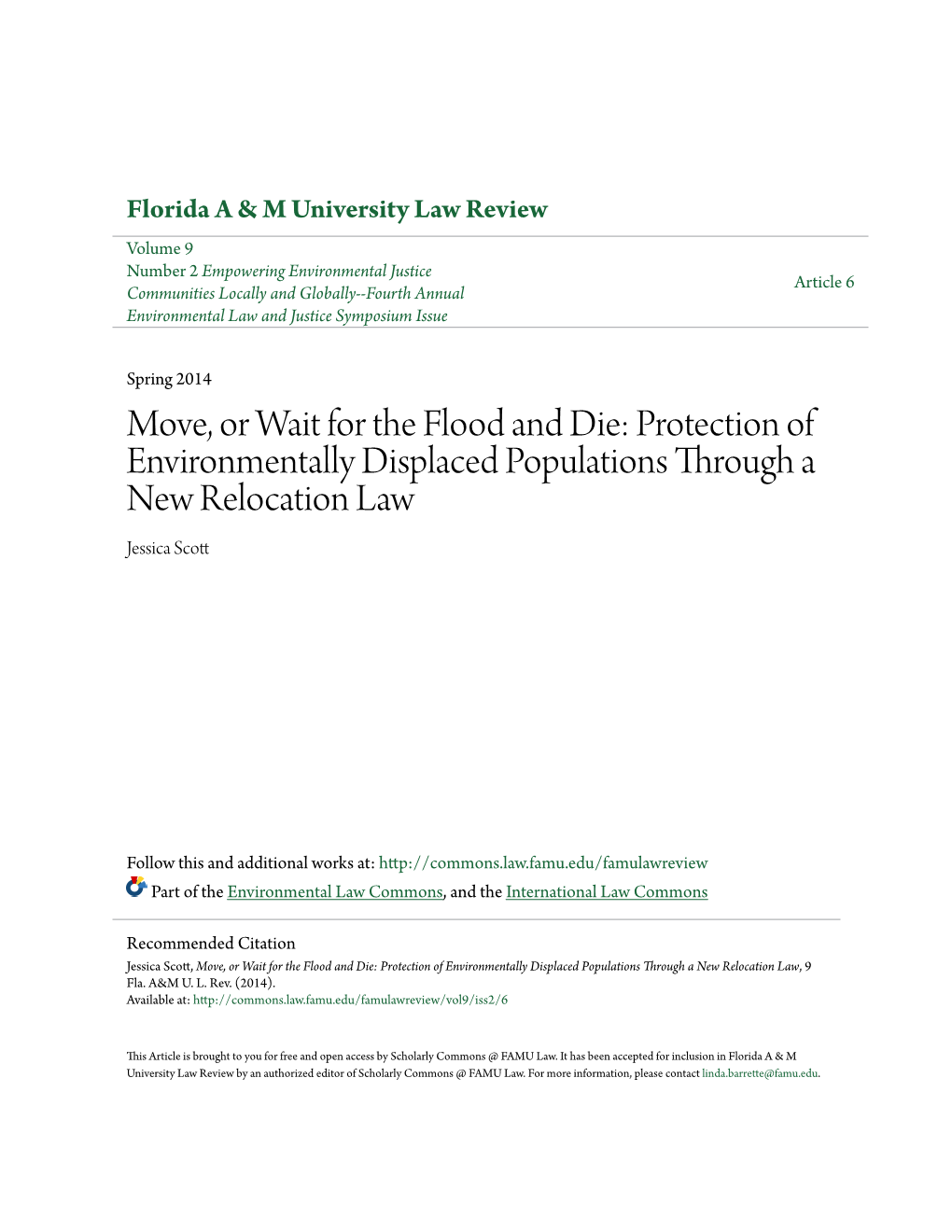 Move, Or Wait for the Flood and Die: Protection of Environmentally Displaced Populations Through a New Relocation Law Jessica Scott