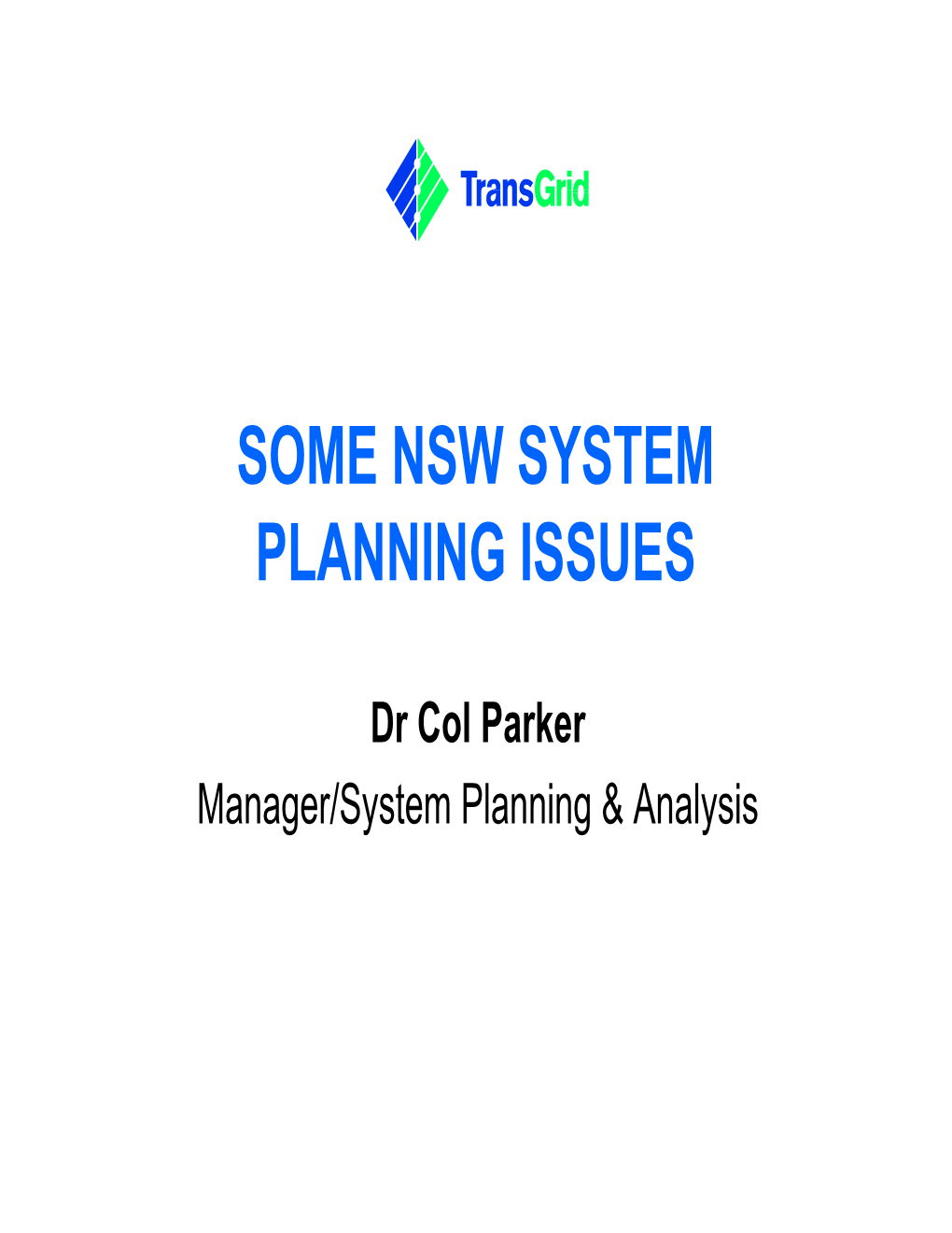 Some Nsw System Planning Issues