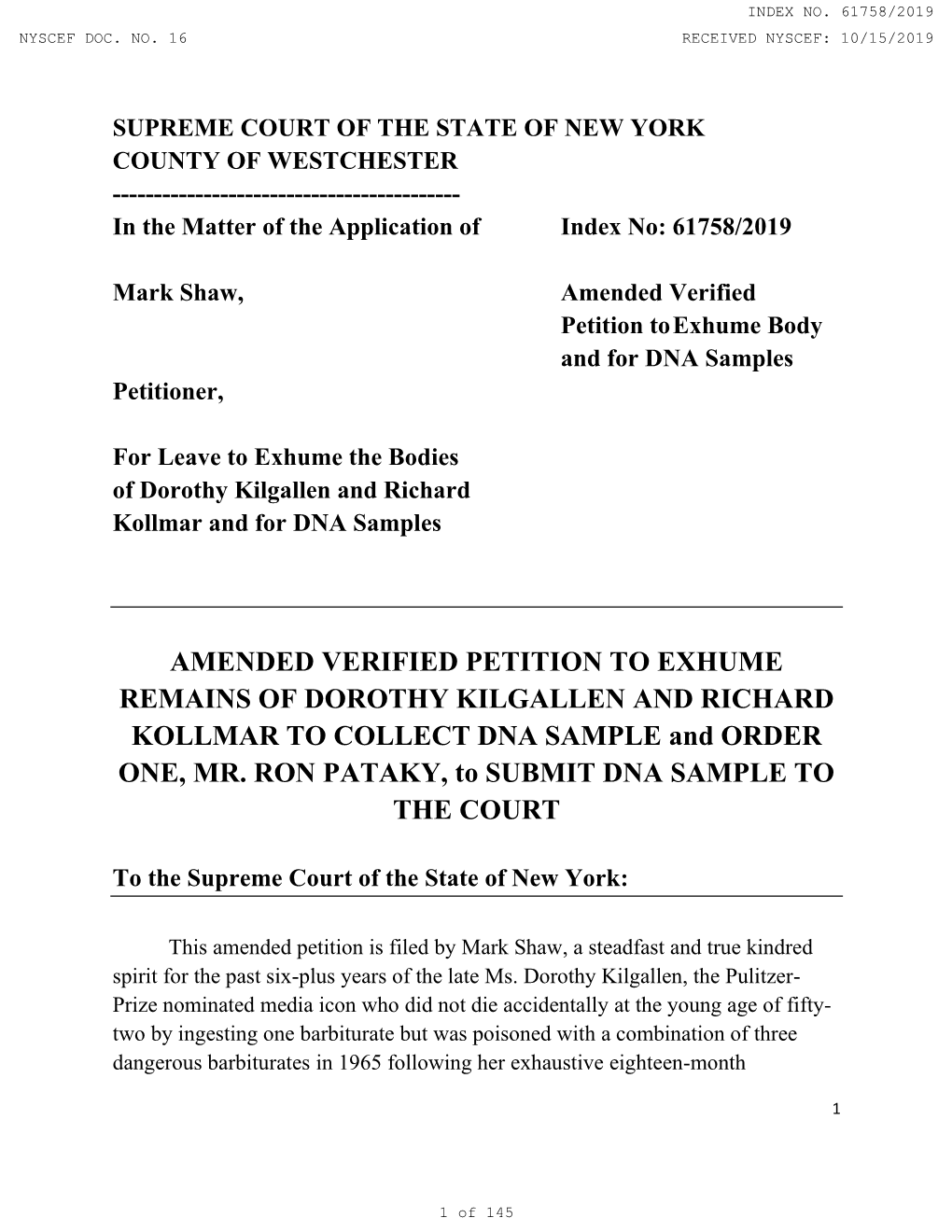 AMENDED VERIFIED PETITION to EXHUME REMAINS of DOROTHY KILGALLEN and RICHARD KOLLMAR to COLLECT DNA SAMPLE and ORDER ONE, MR