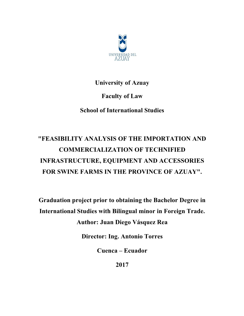 Feasibility Analysis of the Importation and Commercialization of Technified Infrastructure, Equipment and Accessories for Swine Farms in the Province of Azuay