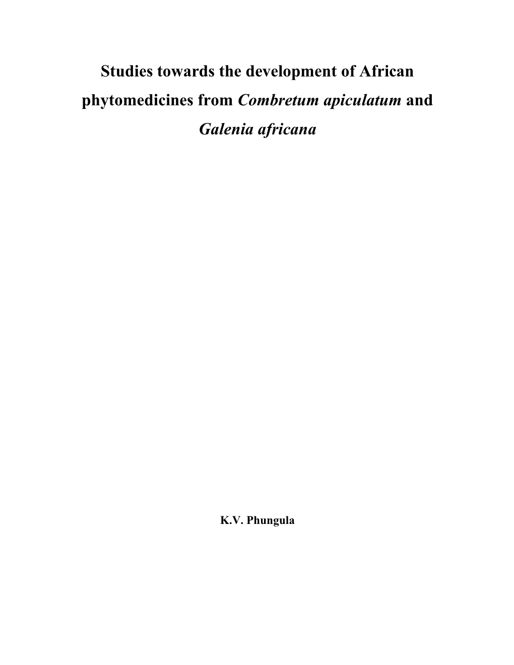 Studies Towards the Development of African Phytomedicines from Combretum Apiculatum and Galenia Africana