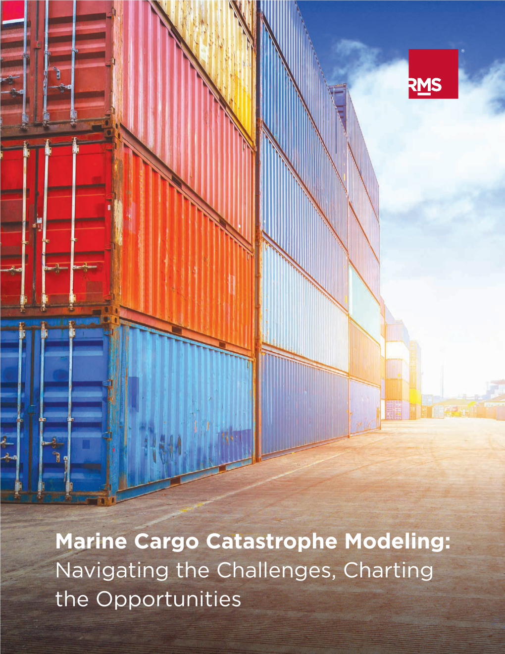 Marine Cargo Catastrophe Modeling: Navigating the Challenges, Charting the Opportunities