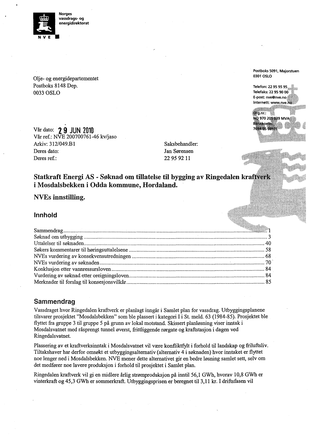 Nves Innstilling. Innhold Statkraft Energi AS Søknad Om Tillatelse Til