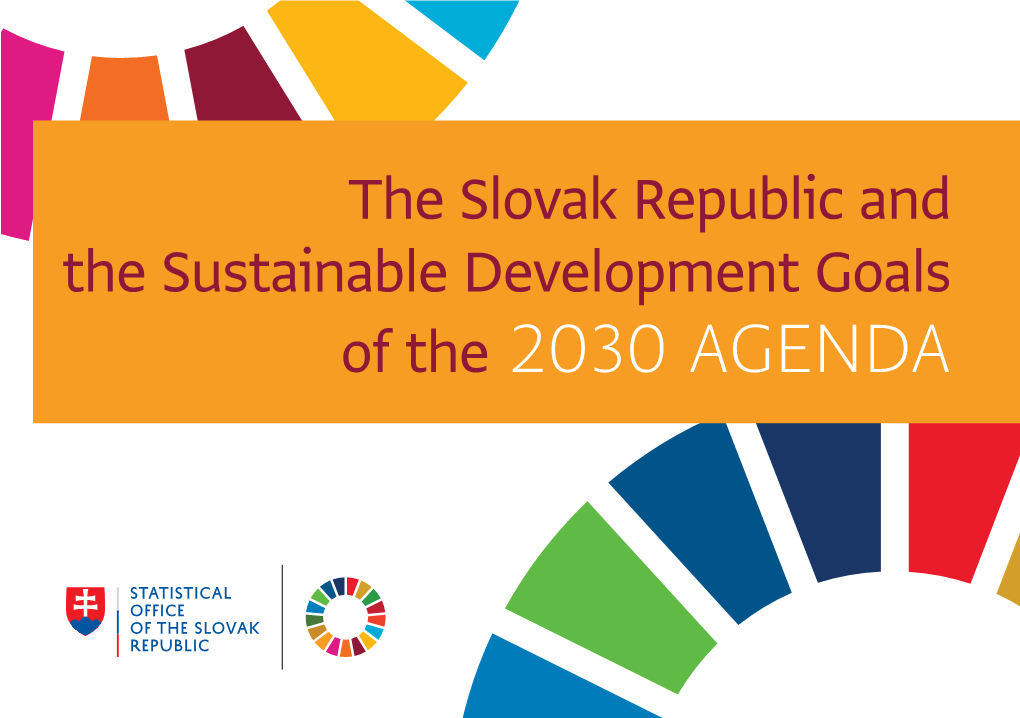 Of the 2030 AGENDA the Slovak Republic and the Sustainable Development Goals of the 2030 AGENDA