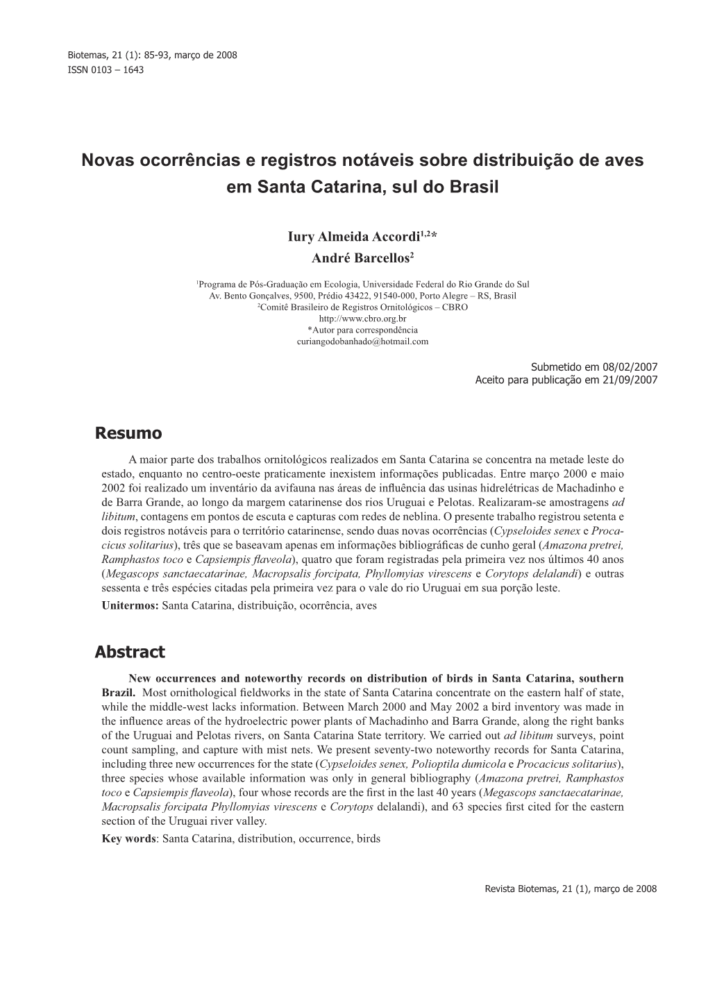 Novas Ocorrências E Registros Notáveis Sobre Distribuição De Aves Em Santa Catarina, Sul Do Brasil