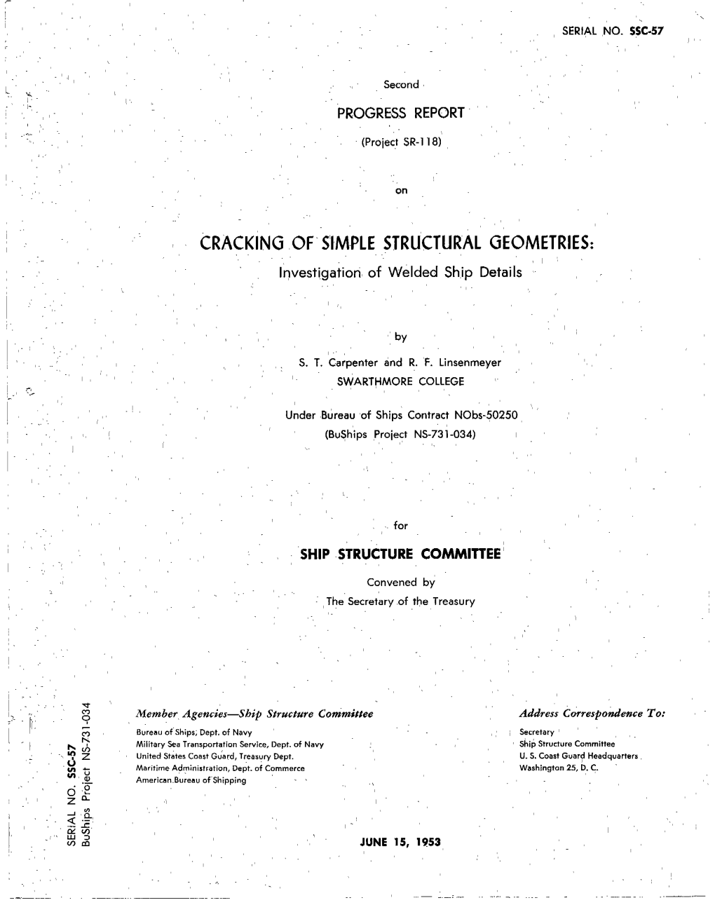 SSC-57, of the Inves- Tigation Entitled L’Crackingof Simple Structural Geometries; Investigation of Welded Ship Detailsf’ by S