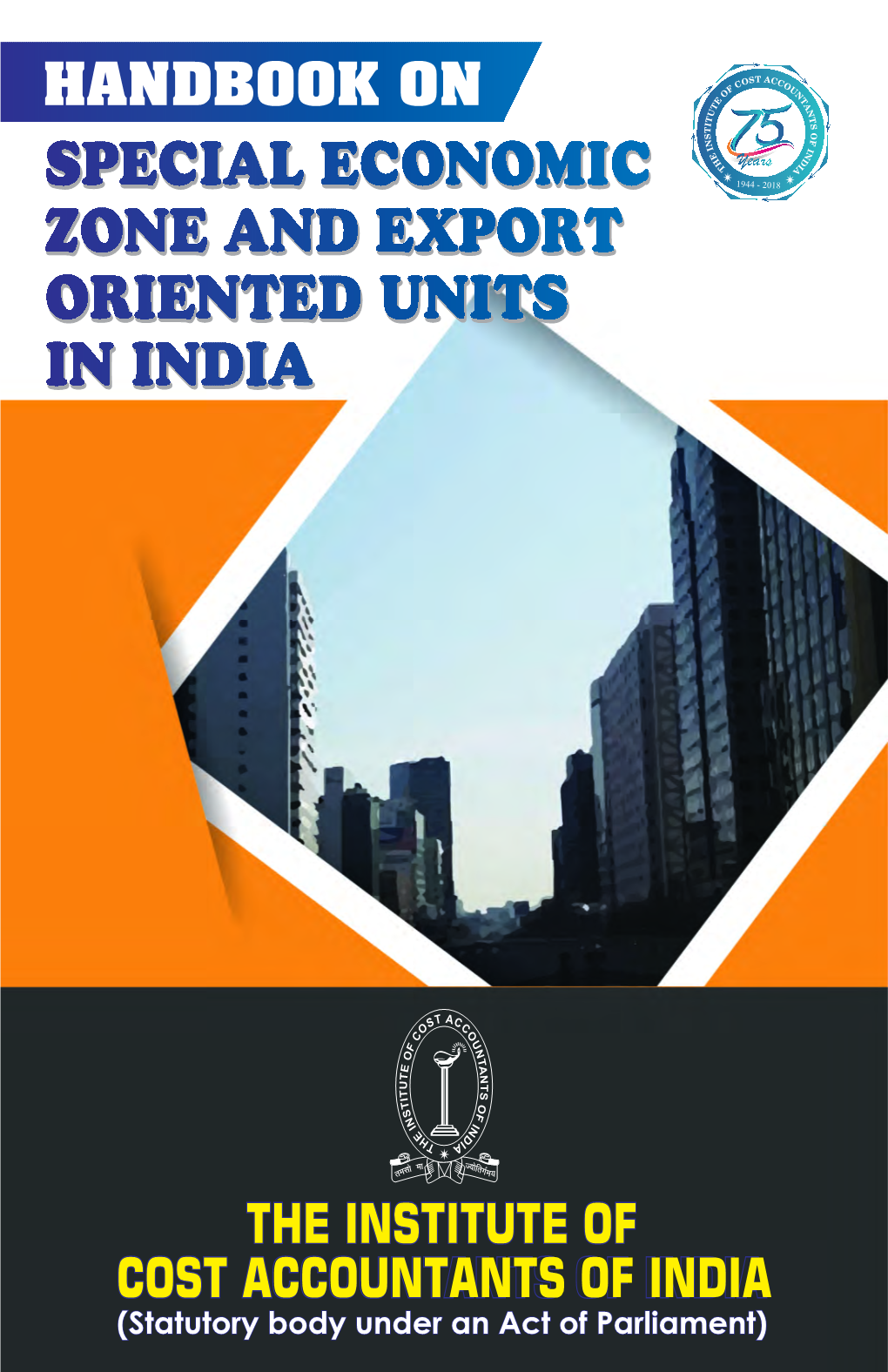 Special Economic Zone and Export Oriented Units in India