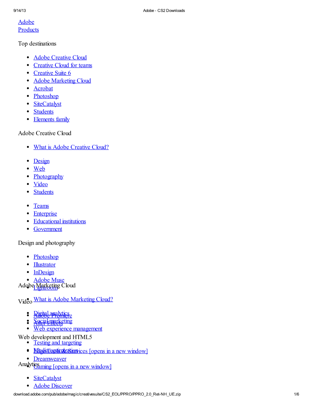 Adobe Products Top Destinations Adobe Creative Cloud Creative Cloud for Teams Creative Suite 6 Adobe Marketing Cloud Acrobat