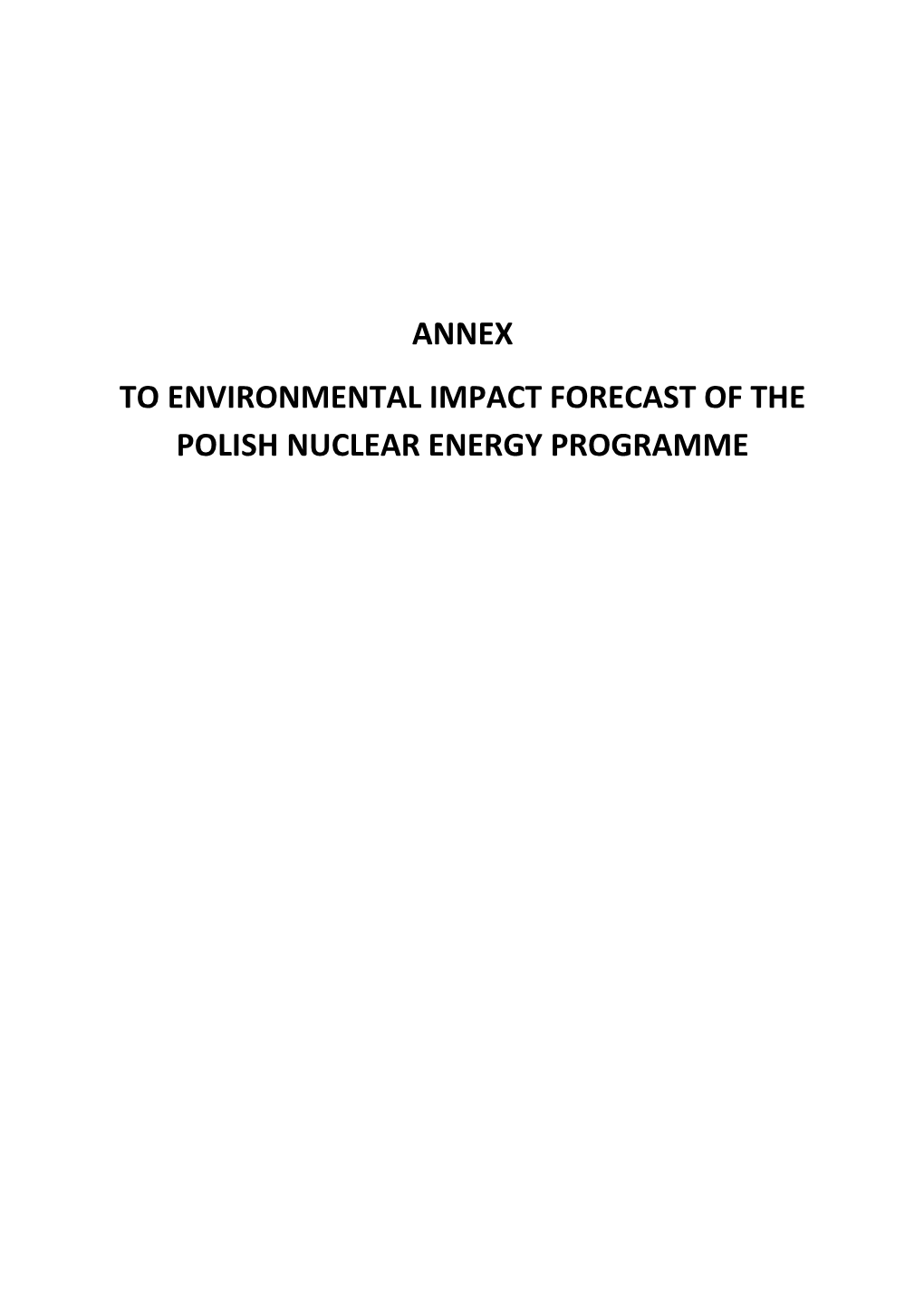 Annex to Environmental Impact Forecast of the Polish Nuclear Energy Programme