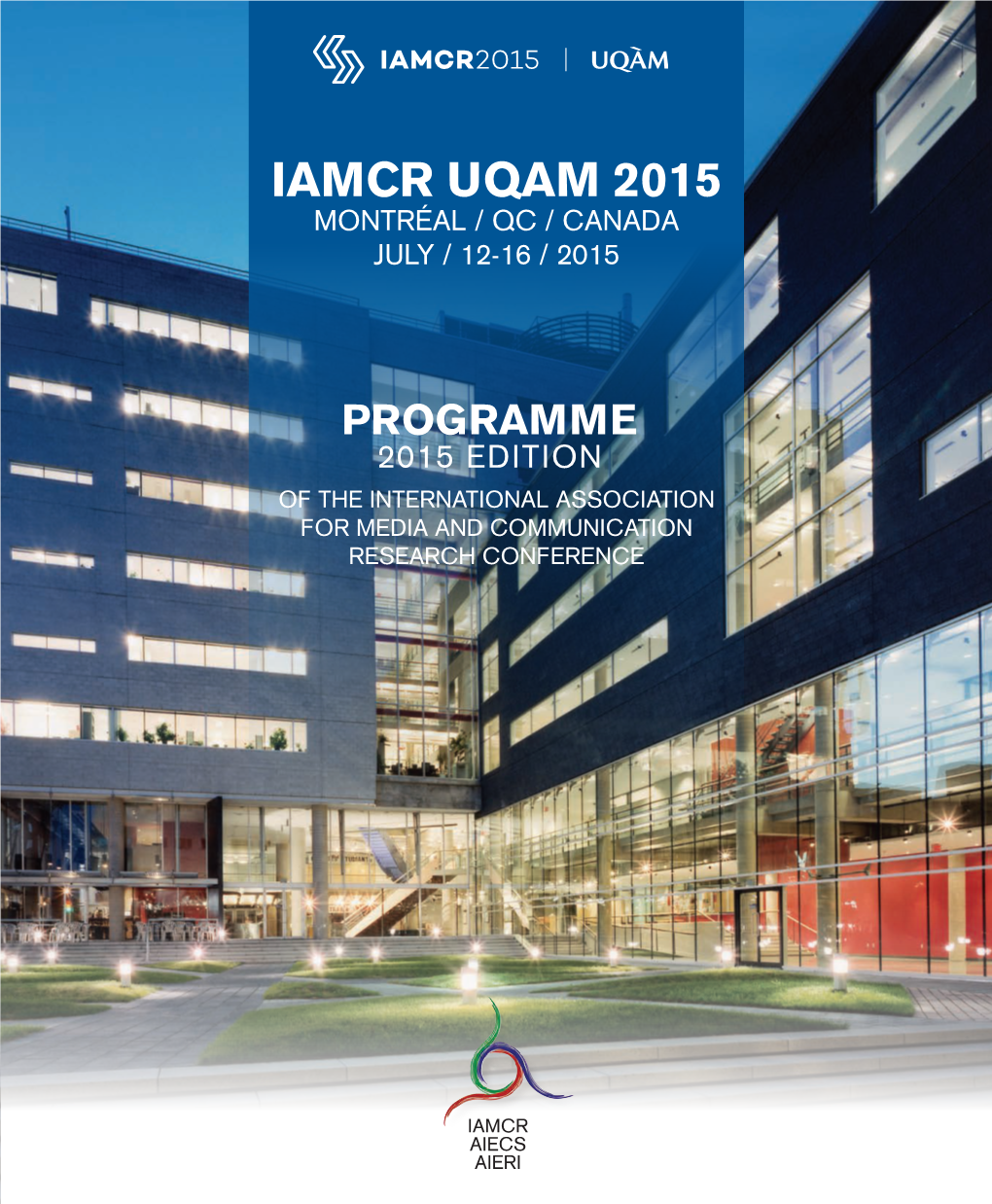 Iamcr Uqam 2015 Montréal / Qc / Canada July / 12-16 / 2015