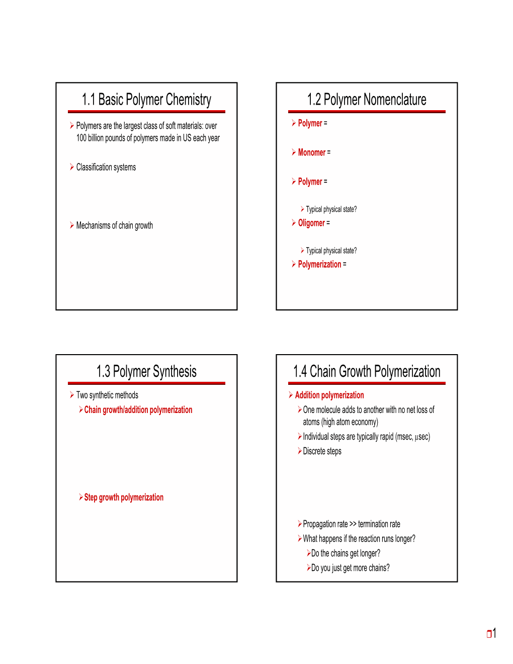 1.1 Basic Polymer Chemistry 1.2 Polymer Nomenclature 1.3 Polymer