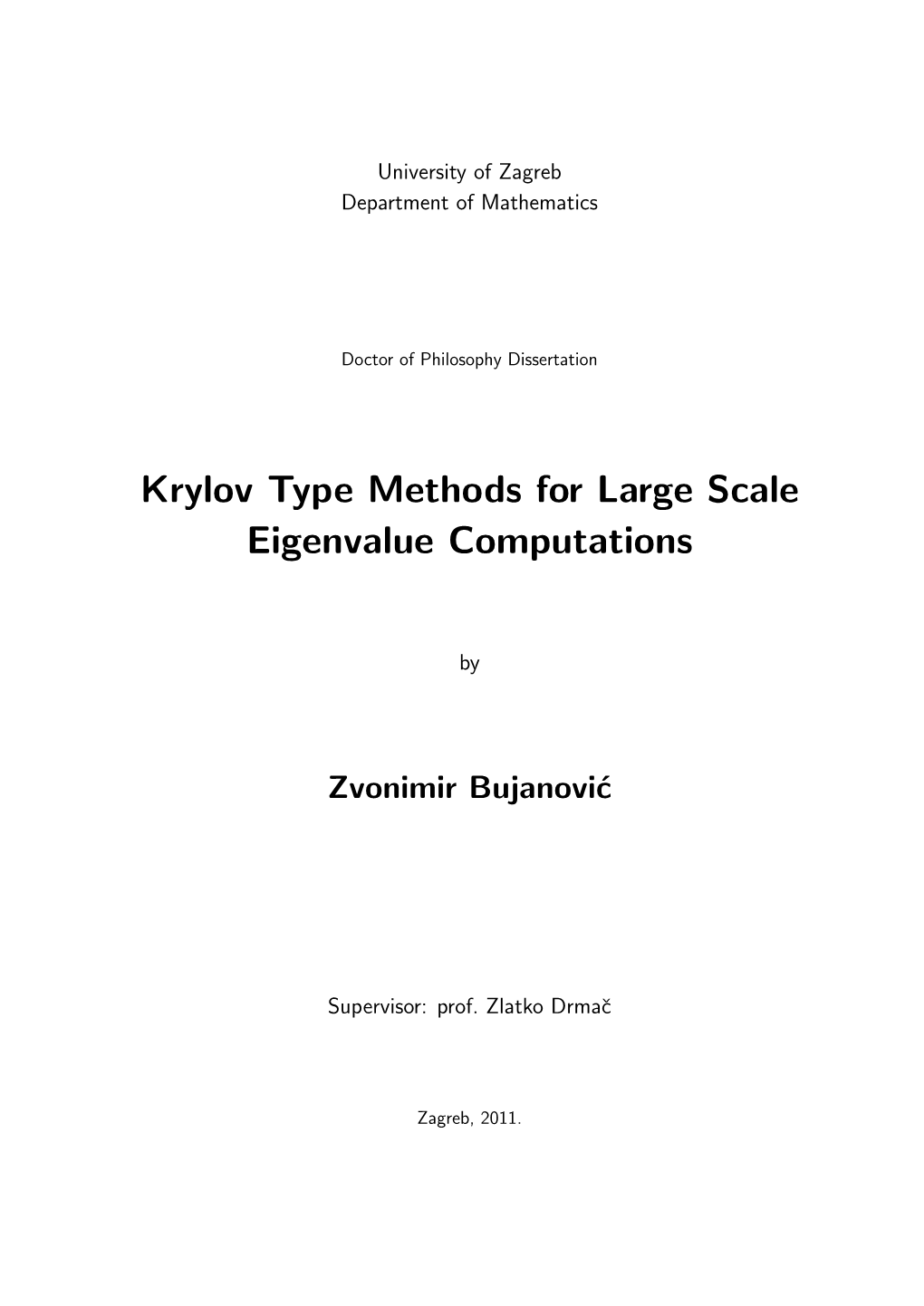Krylov Type Methods for Large Scale Eigenvalue Computations