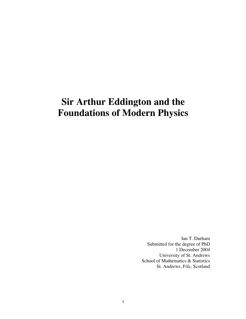 Sir Arthur Eddington and the Foundations of Modern Physics