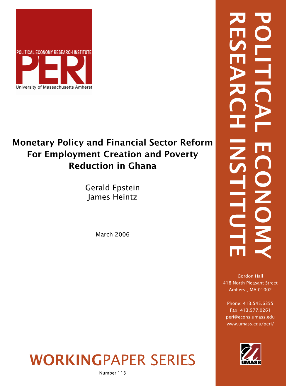 Monetary Policy and Financial Sector Reform for Employment Creation and Poverty Reduction in Ghana Gerald Epstein and James Heintz PERI Working Paper No