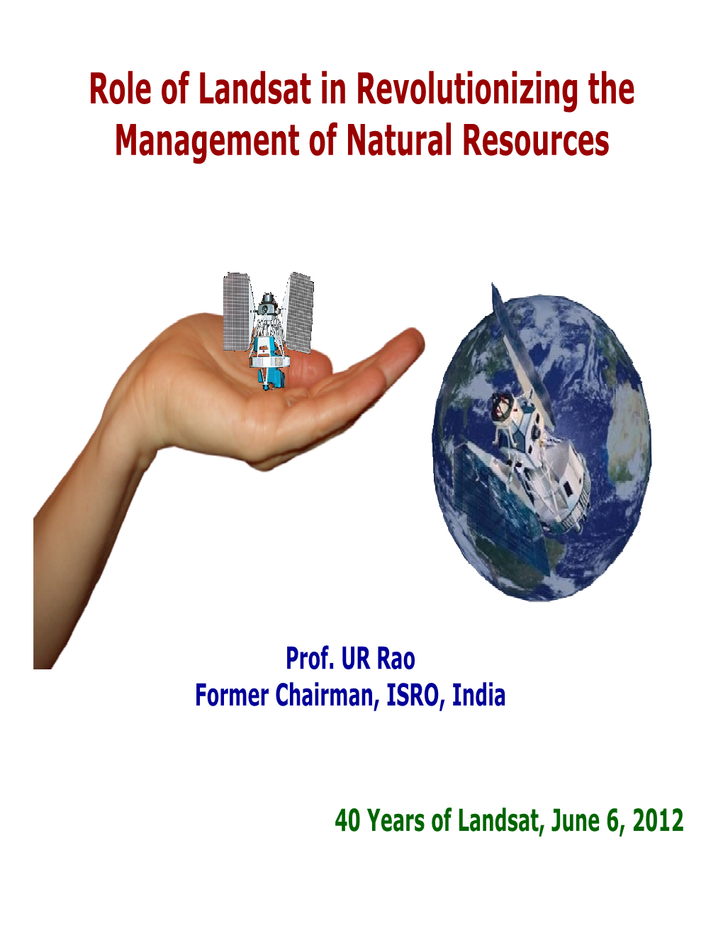 Role of Landsat in Revolutionizing the Management of Natural Resources