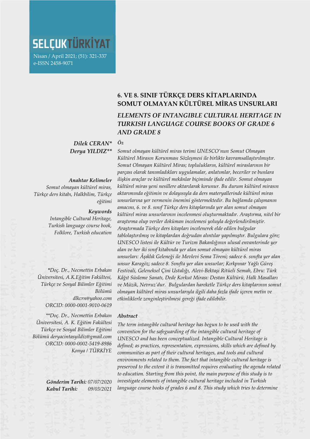 6. Ve 8. Sinif Türkçe Ders Kitaplarinda Somut Olmayan Kültürel Miras Unsurlari Elements of Intangible Cultural Heritage In