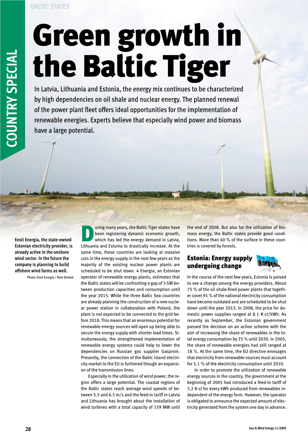 Green Growth in the Baltic Tiger in Latvia, Lithuania and Estonia, the Energy Mix Continues to Be Characterized by High Dependencies on Oil Shale and Nuclear Energy