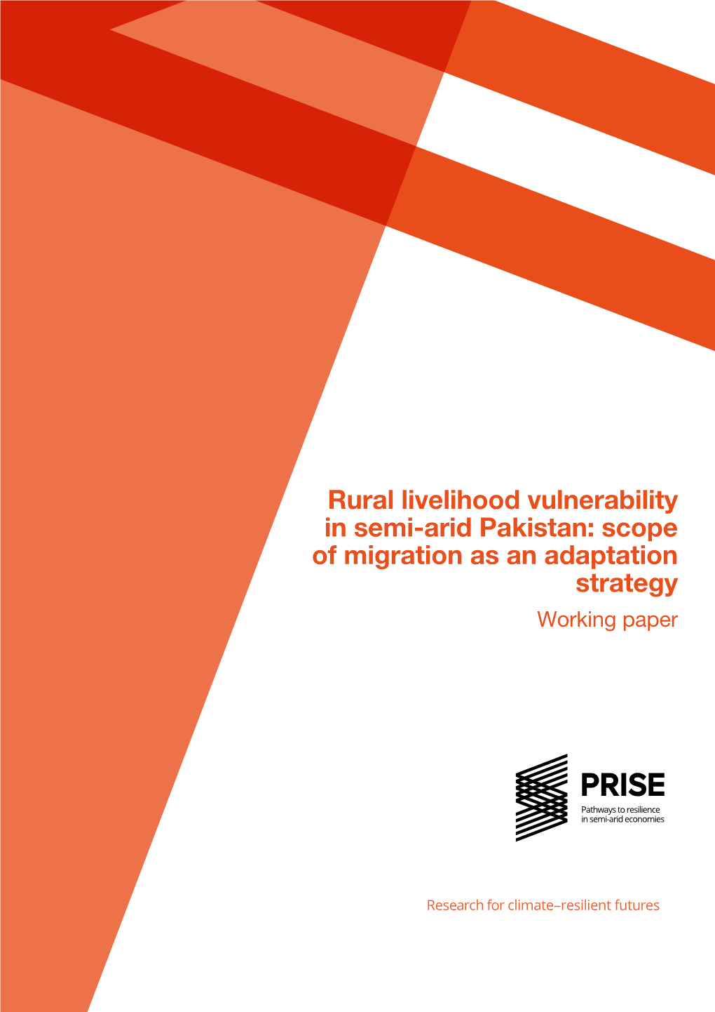 Rural Livelihood Vulnerability in Semi-Arid Pakistan: Scope of Migration As an Adaptation Strategy Working Paper