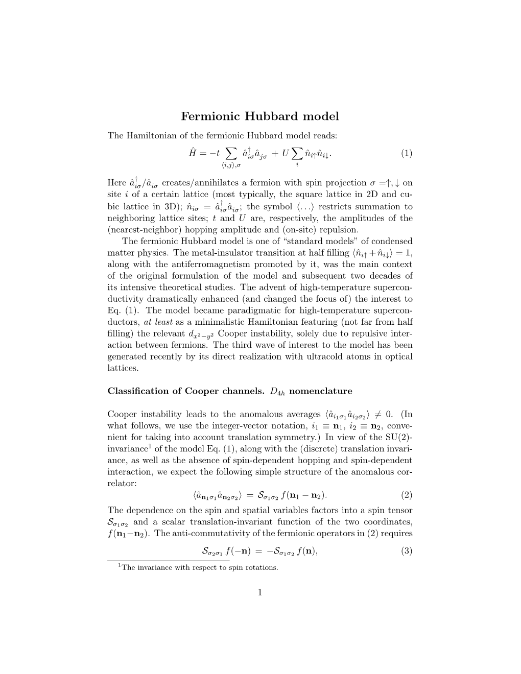 Fermionic Hubbard Model the Hamiltonian of the Fermionic Hubbard Model Reads: ˆ X † X H = −T Aˆiσaˆjσ + U Nˆi↑Nˆi↓