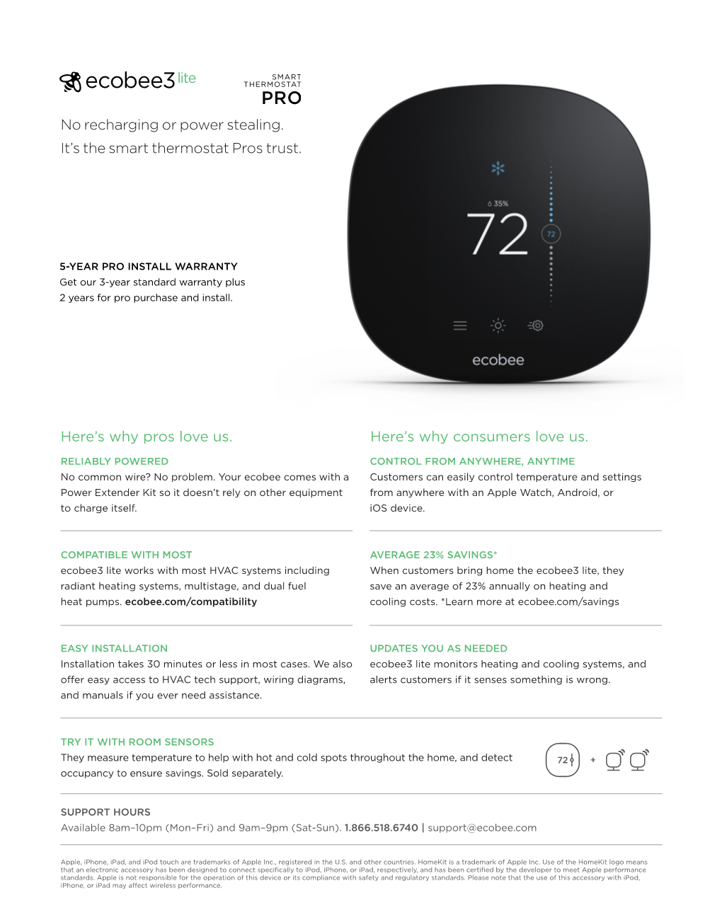 No Recharging Or Power Stealing. It's the Smart Thermostat Pros