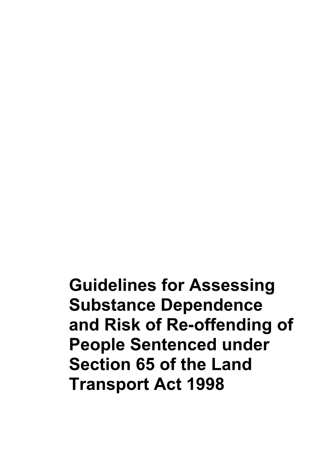 Guidelines for Assessing Substance Dependence and Risk of Re-Offending of People Sentenced