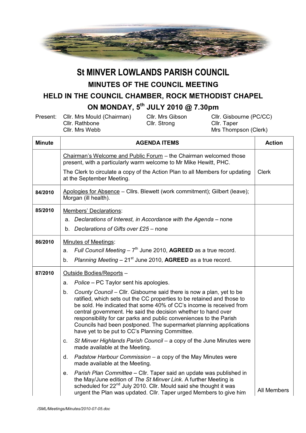 St MINVER LOWLANDS PARISH COUNCIL MINUTES of the COUNCIL MEETING HELD in the COUNCIL CHAMBER, ROCK METHODIST CHAPEL on MONDAY, 5Th JULY 2010 @ 7.30Pm Present: Cllr
