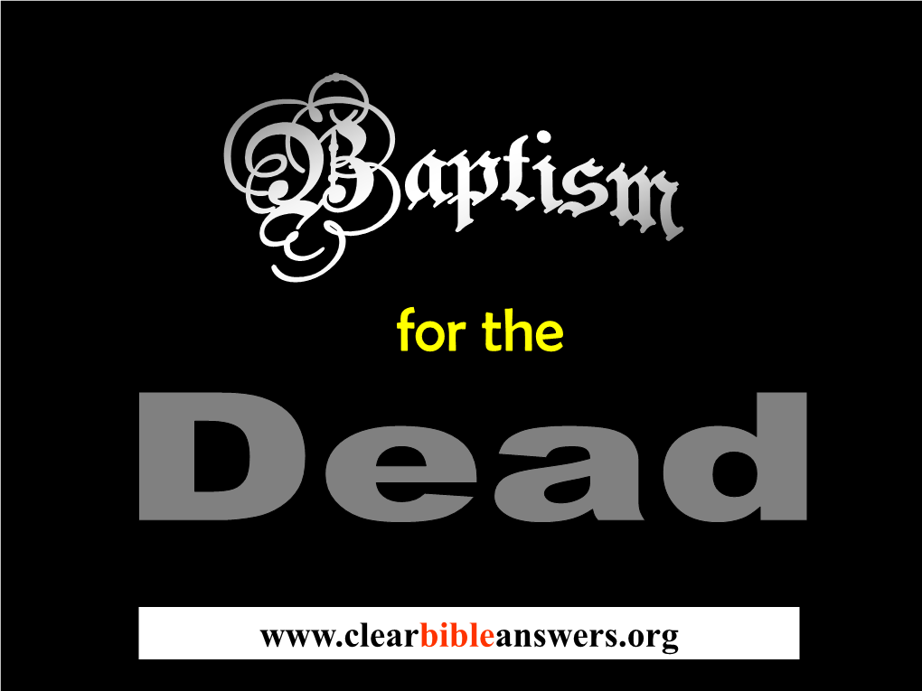 Practice of Baptism for the Dead Is Based on a Revelation Joseph Smith Received