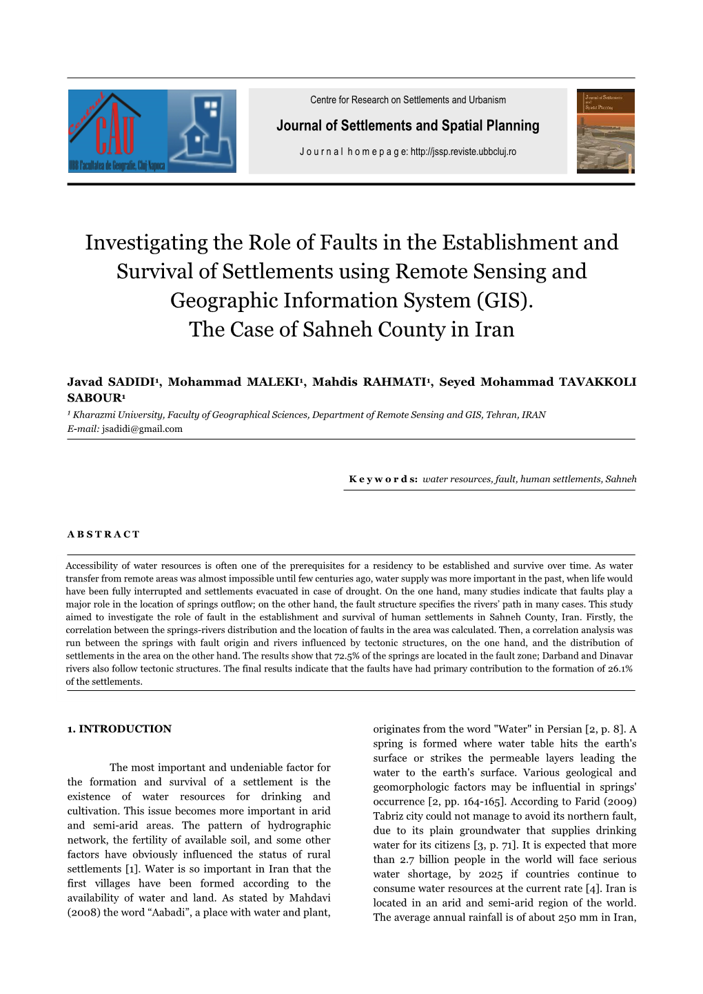 Javad SADIDI, Mohammad MALEKI, Mahdis RAHMATI, Seyed Mohammad TAVAKKOLI SABOUR Journal of Settlements and Spatial Planning, Vol