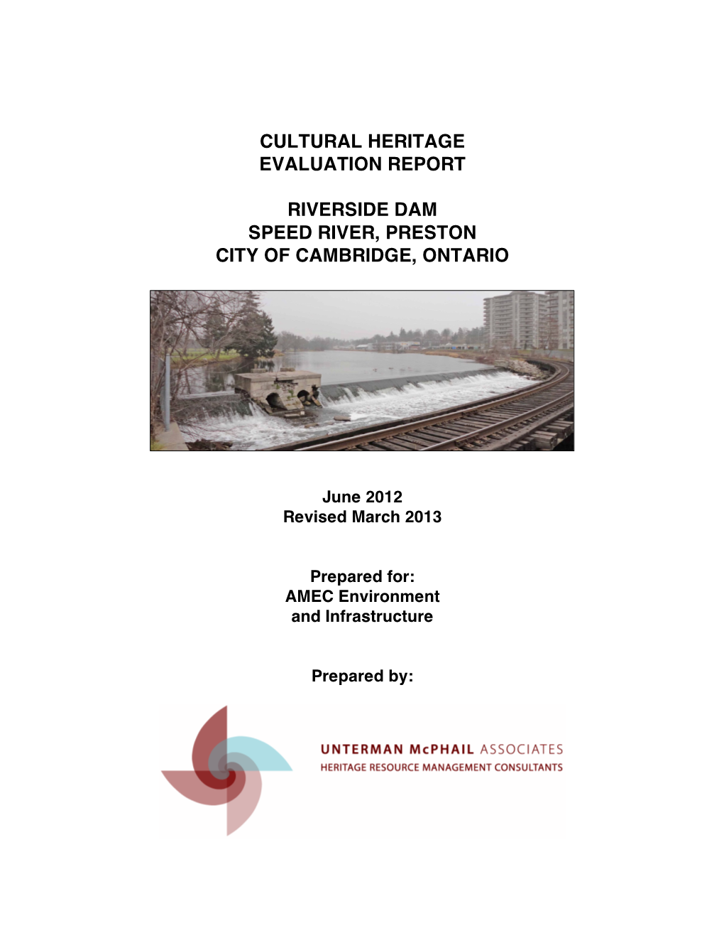 Cultural Heritage Evaluation Report Riverside Dam Speed River, Preston