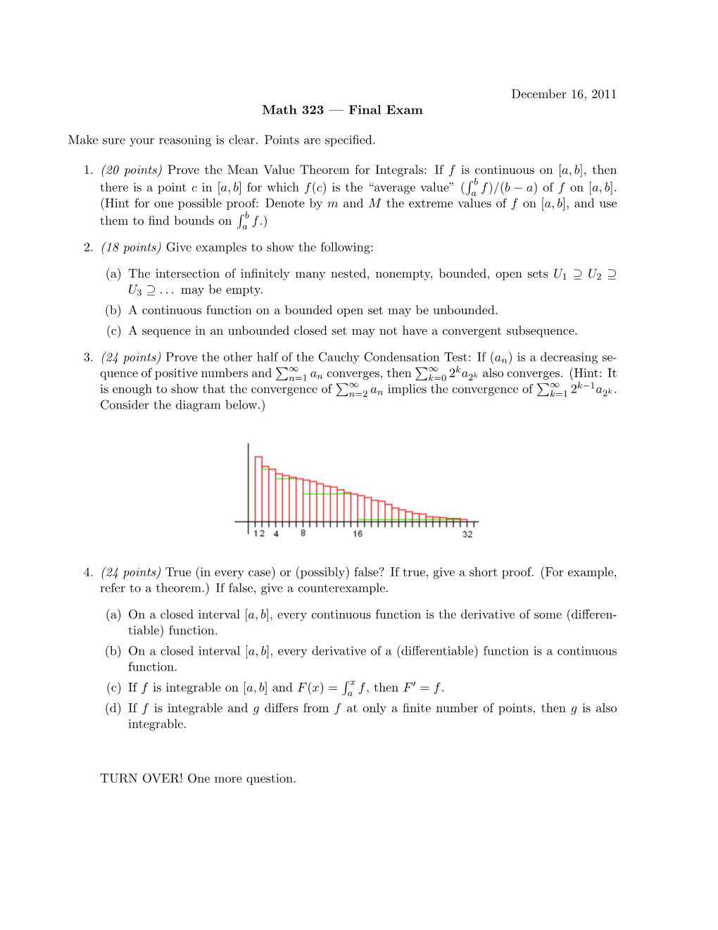 December 16, 2011 Math 323 — Final Exam Make Sure Your Reasoning Is