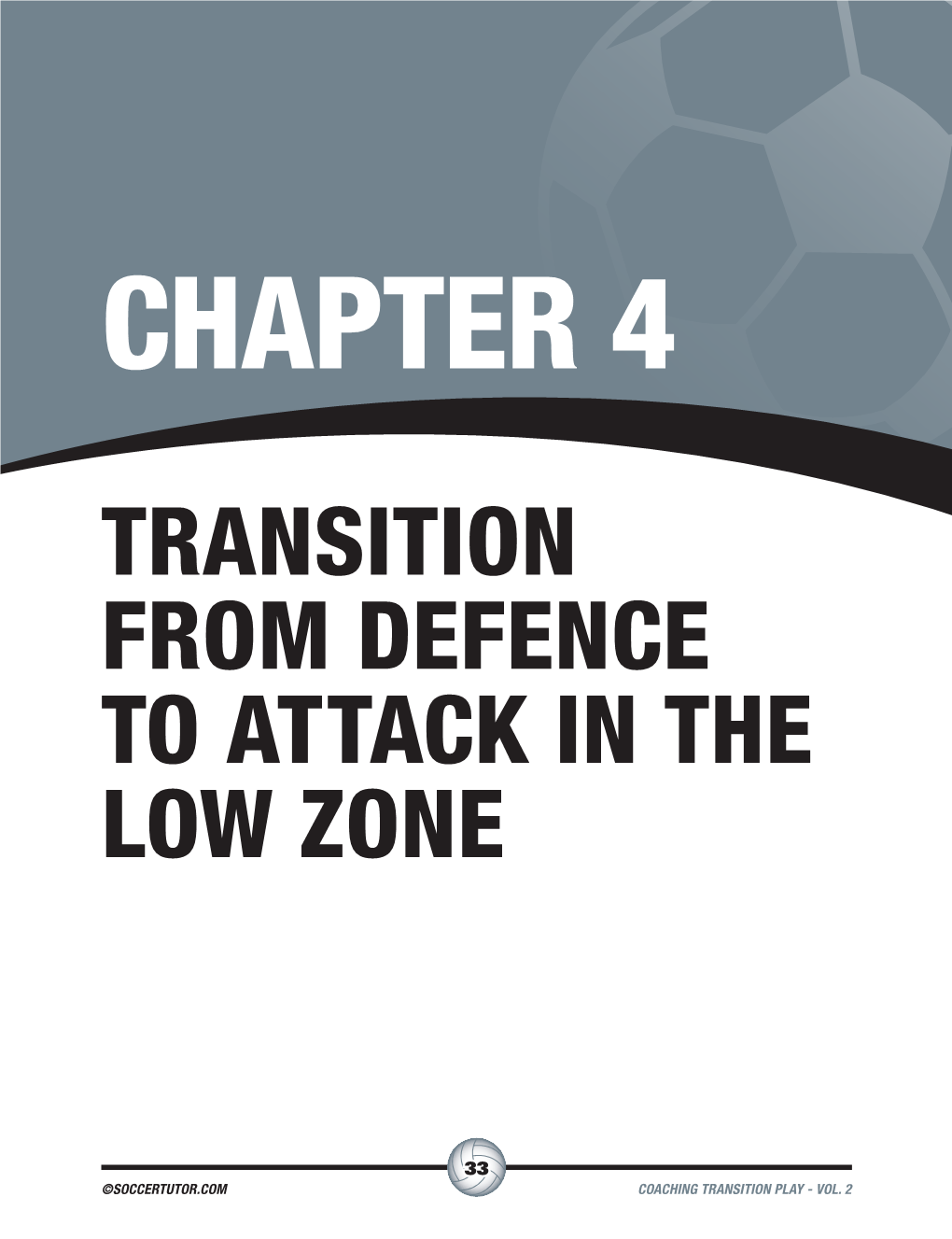 Transition from Defence to Attack in the Low Zone