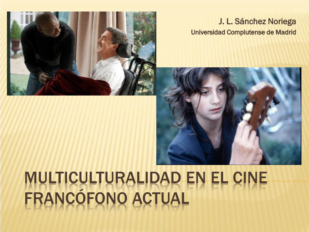 Multiculturalidad En El Cine Francófono Actual Multiculturalidad Y Cine