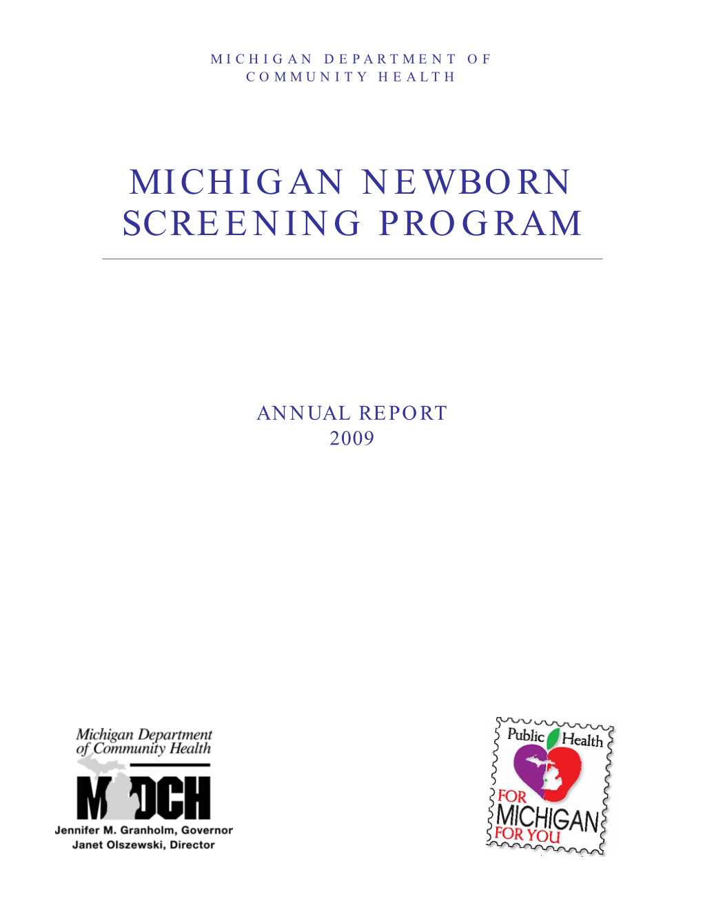 Michigan Newborn Screening Program an N UAL RE PO RT- 2009