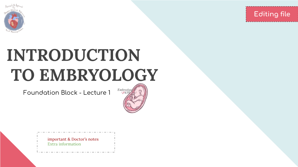 INTRODUCTION to EMBRYOLOGY Foundation Block - Lecture 1