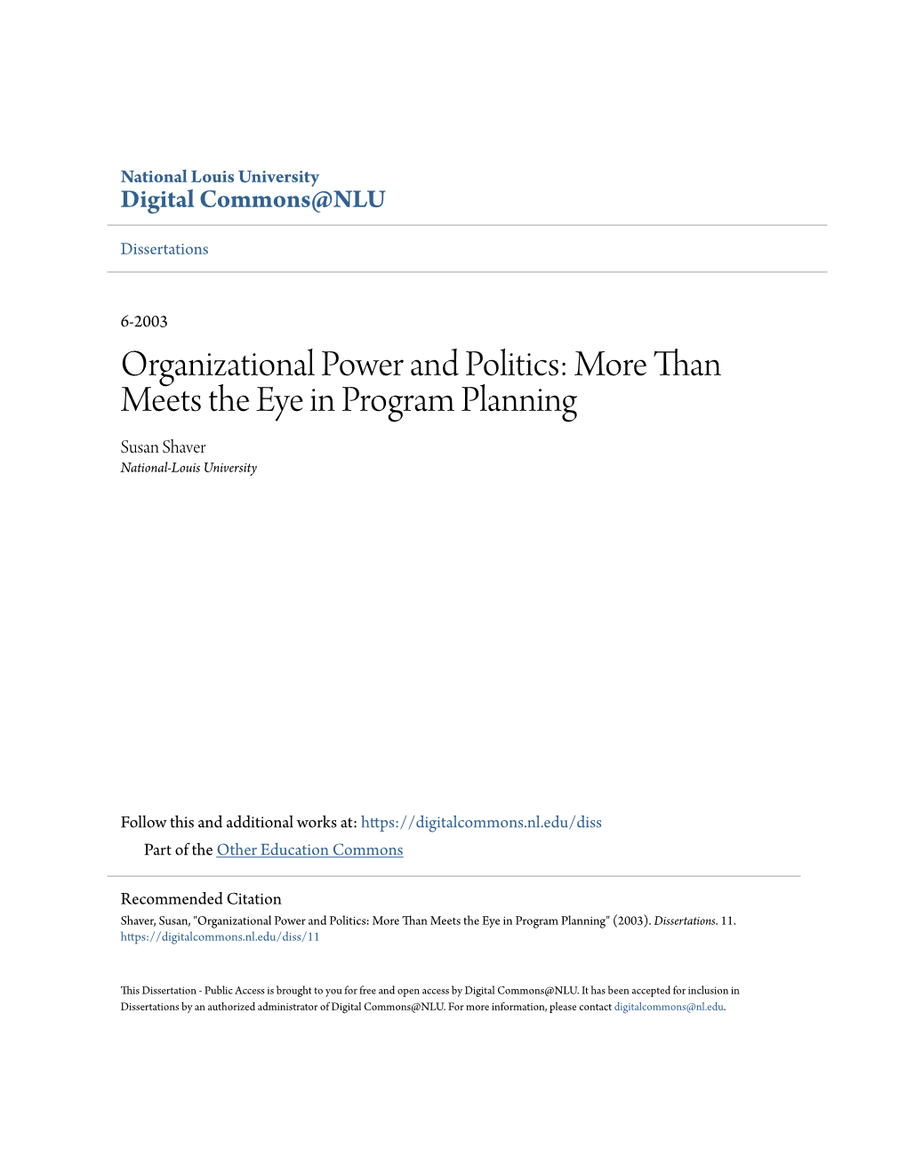 Organizational Power and Politics: More Than Meets the Eye in Program Planning Susan Shaver National-Louis University