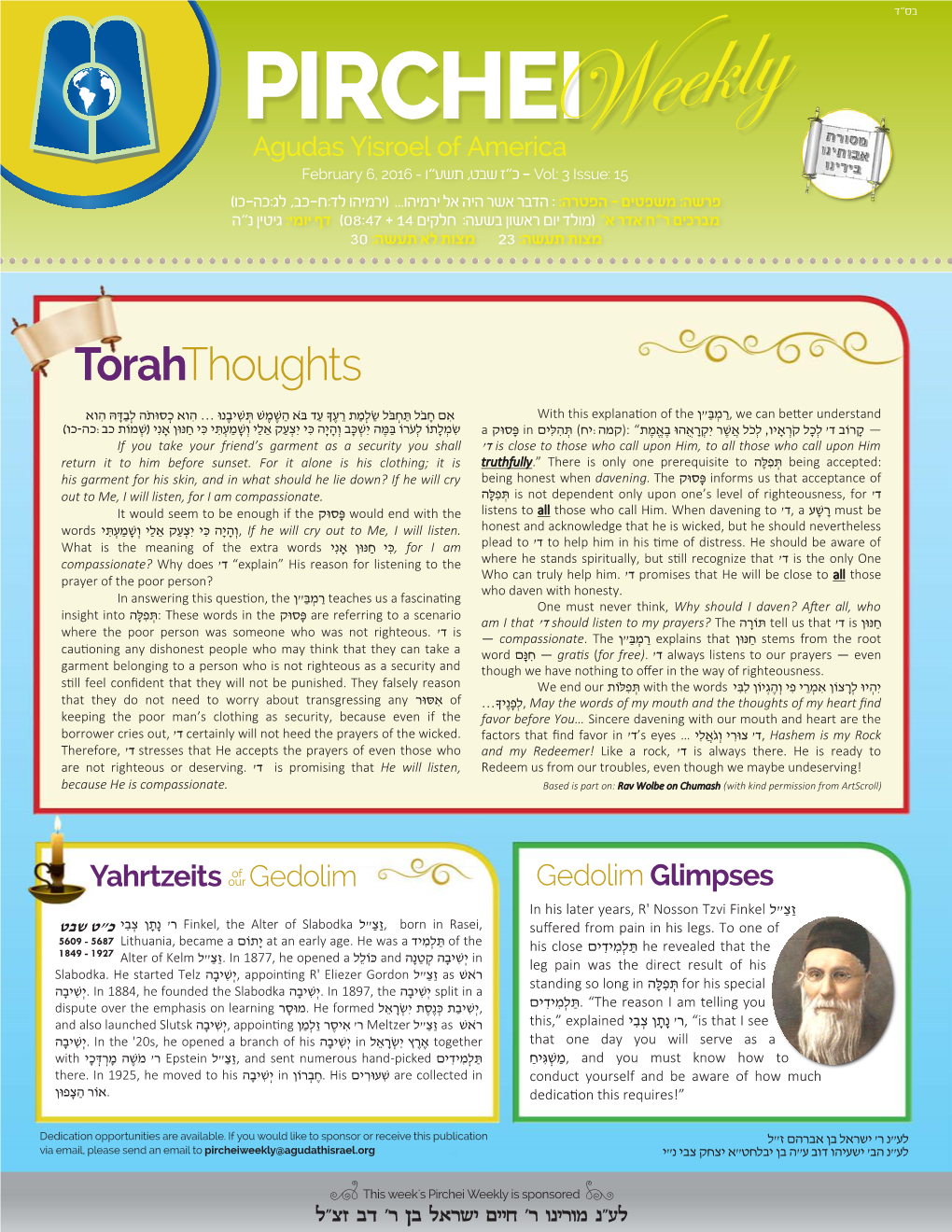 PIRCHEI Agudas Yisroel of America Vol: 3 Issue: 15 - כ"ז שבט, תשע"ו - February 6, 2016 פרשה: משפטים - הפטרה: : הדבר אשר היה אל ירמיהו