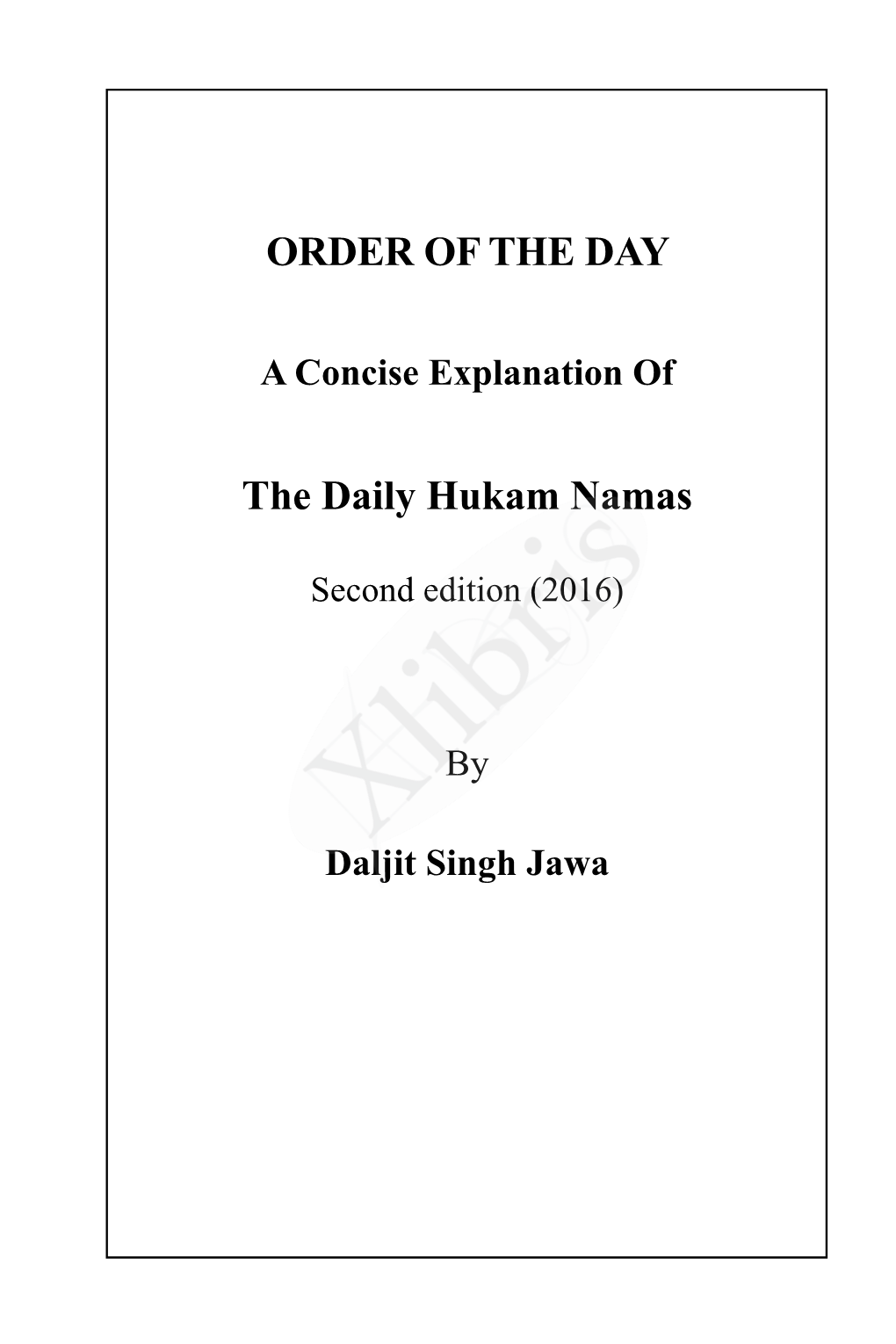 ORDER of the DAY the Daily Hukam Namas