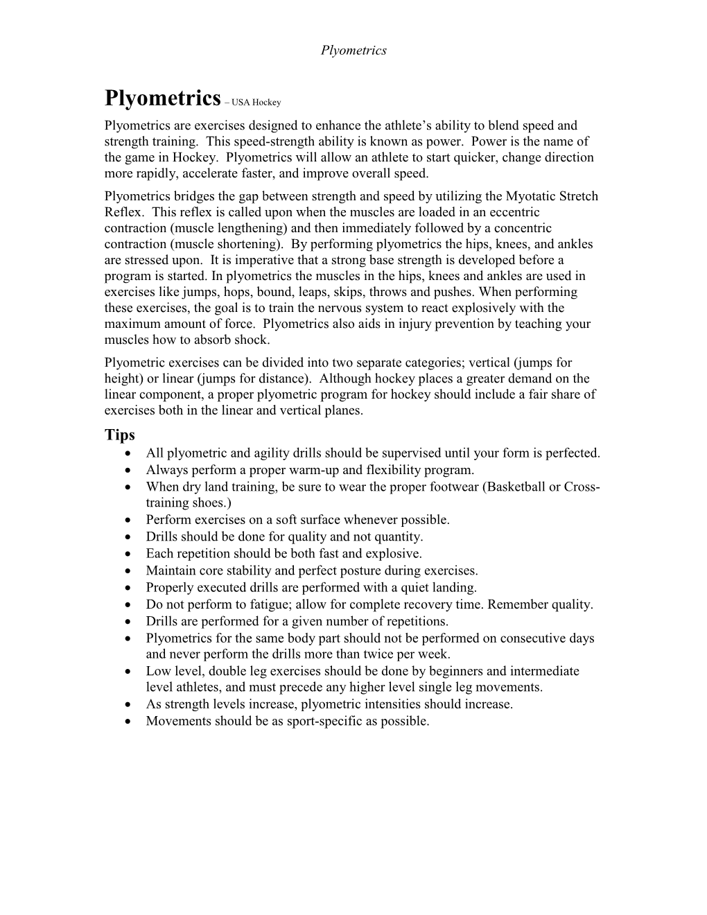 Plyometrics – USA Hockey Plyometrics Are Exercises Designed to Enhance the Athlete’S Ability to Blend Speed and Strength Training