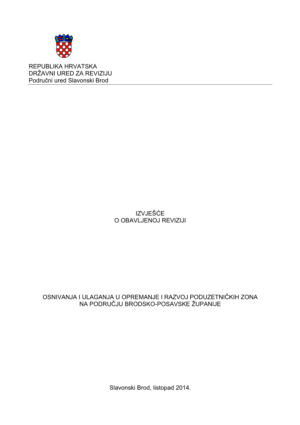 REPUBLIKA HRVATSKA DRŽAVNI URED ZA REVIZIJU Područni Ured Slavonski Brod