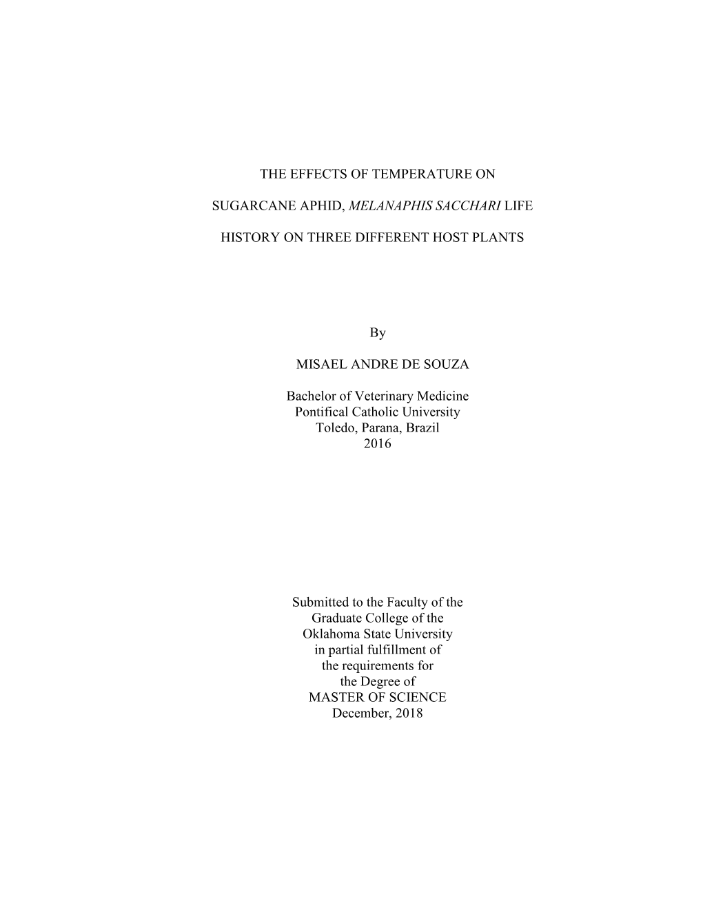 THE EFFECTS of TEMPERATURE on SUGARCANE APHID, MELANAPHIS SACCHARI LIFE HISTORY on THREE DIFFERENT HOST PLANTS by MISAEL ANDRE D