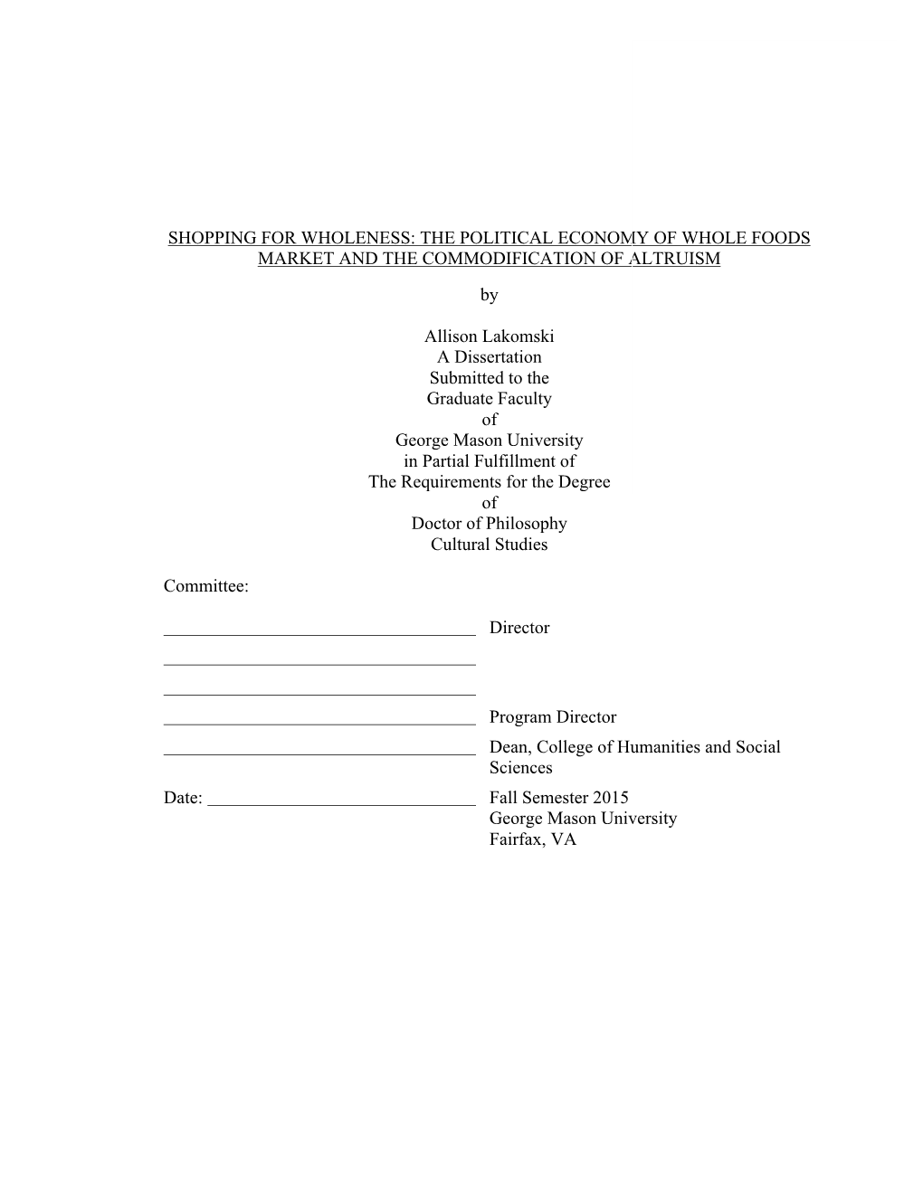 SHOPPING for WHOLENESS: the POLITICAL ECONOMY of WHOLE FOODS MARKET and the COMMODIFICATION of ALTRUISM By