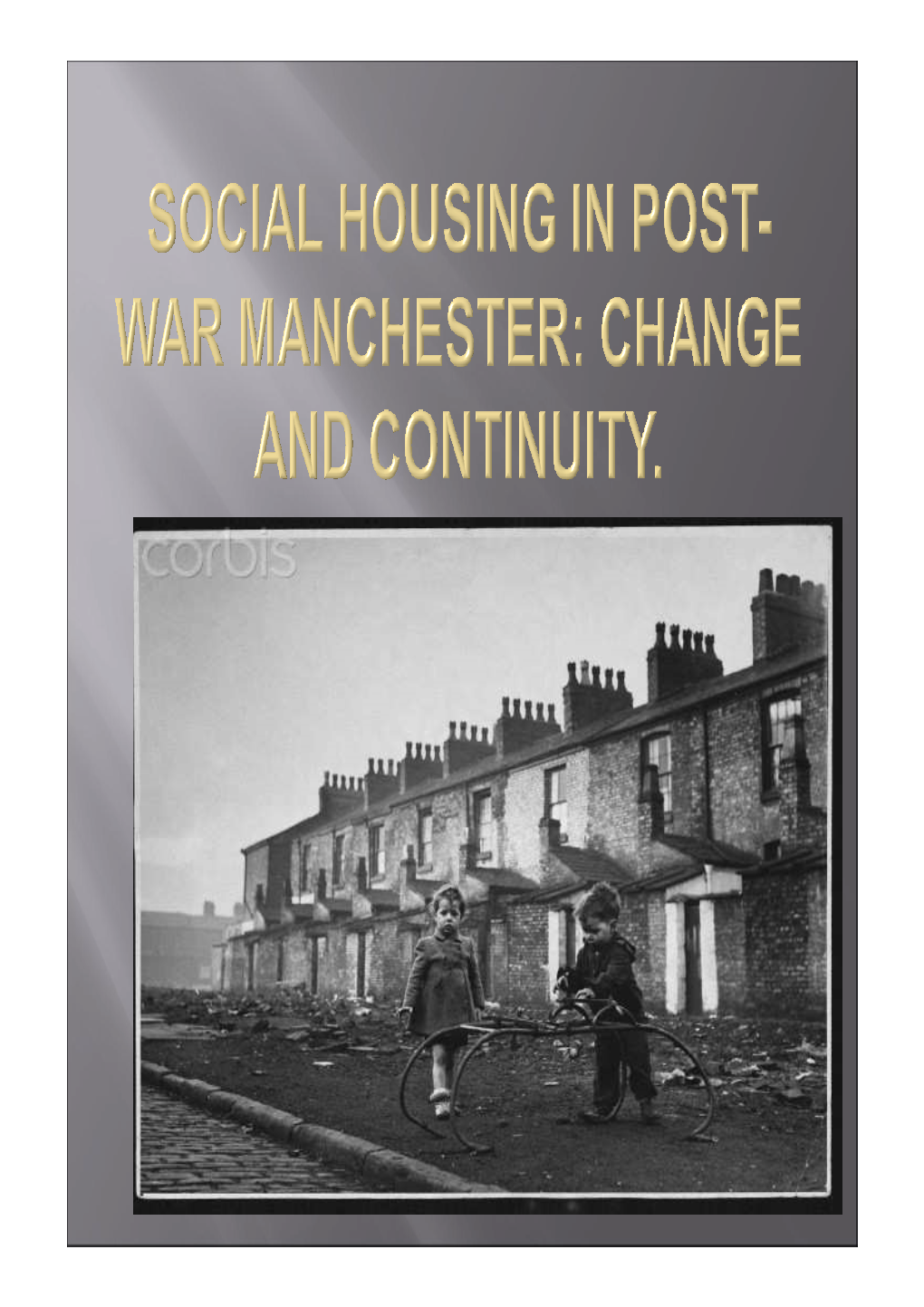 National Framework – Legislation and Economy Inter-War Period Surveys Slumland