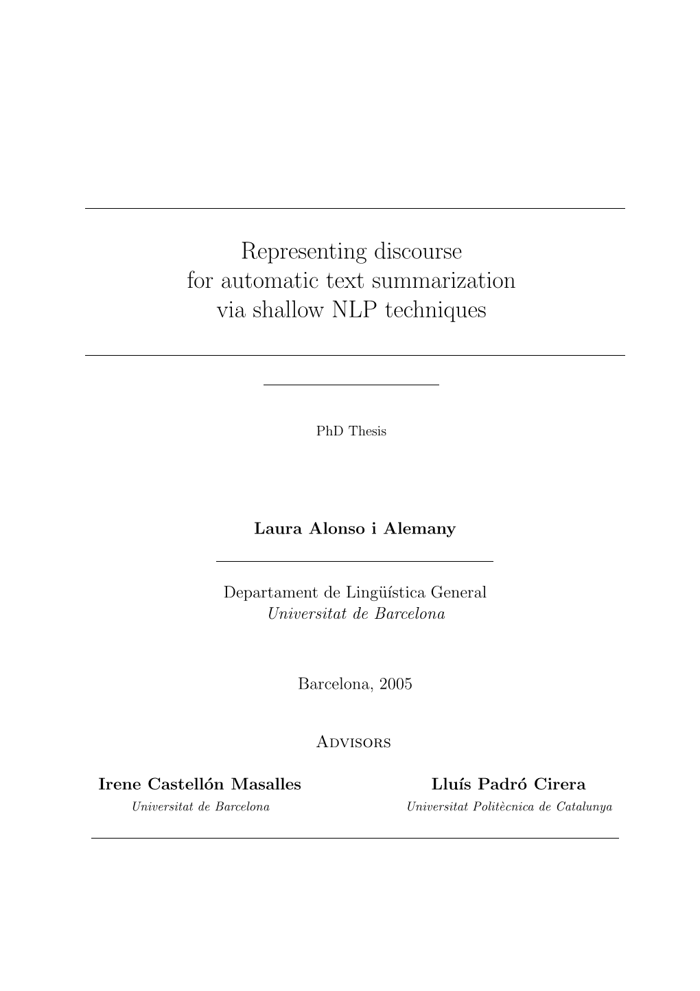 Representing Discourse for Automatic Text Summarization Via Shallow NLP Techniques